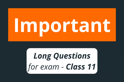 Important long questions: Class 11